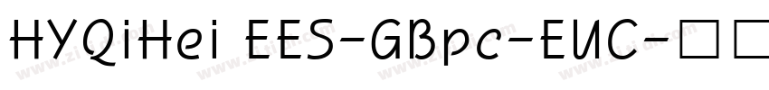 HYQiHei EES-GBpc-EUC字体转换